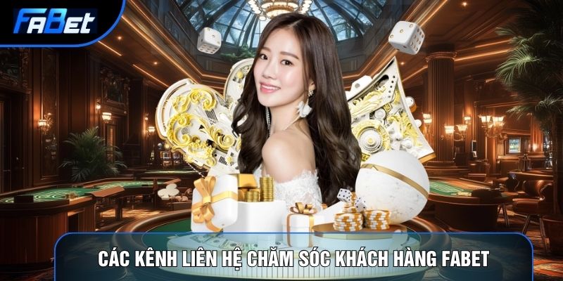 Chăm Sóc Khách Hàng Fabet | Hệ Thống Hỗ Trợ Người Chơi 2026