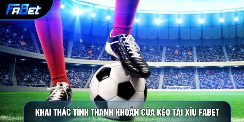 Kèo Tài Xỉu Fabet: Mô Hình Kỳ Vọng Bàn Thắng Và Thống Kê