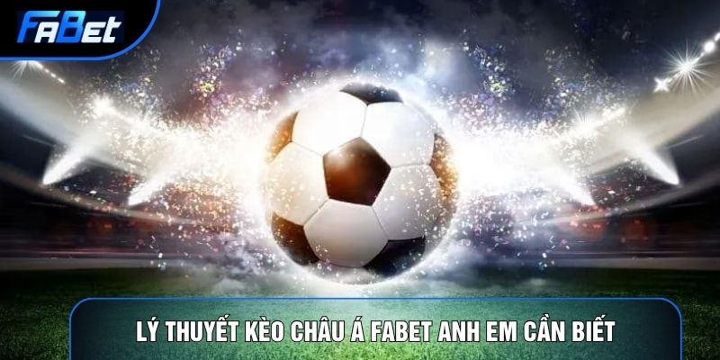 Kèo Châu Á Fabet: Lý Thuyết Trò Chơi Và Tính Hiệu Quả
