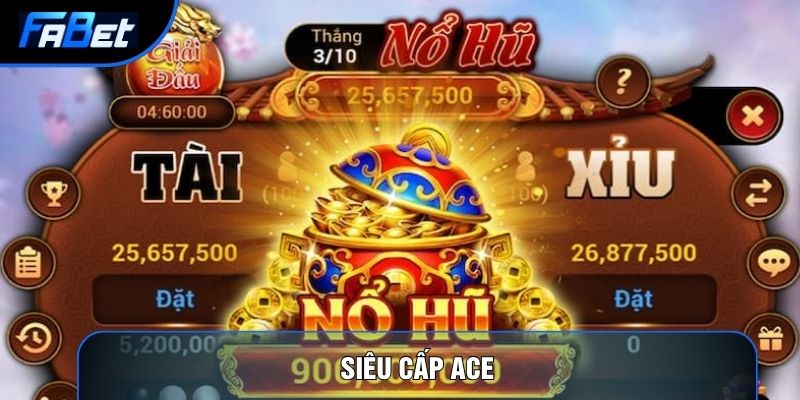 Siêu Cấp ACE: Tuyệt Chiêu Quay Hũ Bứt Phá Lợi Nhuận Khổng Lồ