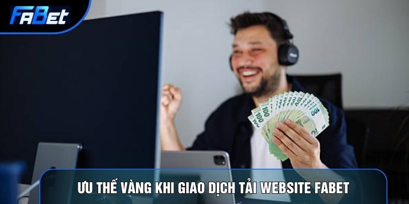 Nạp Tiền Fabet Và 3 Phương Thức Giao Dịch An Toàn Nhất Hiện Nay