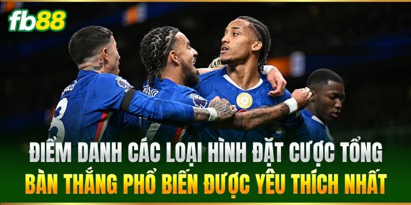 Kèo Tổng Bàn Thắng FB88 - Cách Phân Tích Kèo Cược Chuẩn Kèo Tổng Bàn Thắng FB88 - Cách Phân Tích Kèo Cược Chuẩn