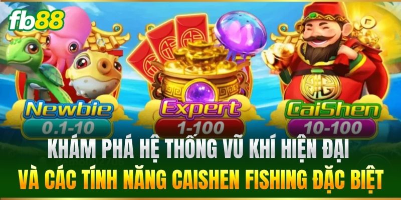 Caishen Fishing FB88 - Săn Thưởng Bắn Cá Phát Tài Đỉnh Cao