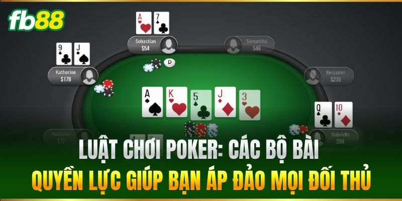 Luật Chơi Poker Chi Tiết Giúp Tân Thủ FB88 Tự Tin Đặt Cược Luật Chơi Poker Chi Tiết Giúp Tân Thủ FB88 Tự Tin Đặt Cược